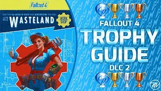 Fallout 4 Wasteland Workshop DLC  Trophy Guide and Roadmap ALL 33 TROPHIES  100 COMPLETION [upl. by Avek24]