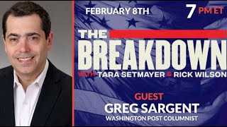 LPTV The Breakdown – February 8 2022  Guest Greg Sargent [upl. by Lirrehs430]