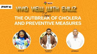 THE OUTBREAK OF CHOLERA AND PREVENTIVE MEASURES PART 2  Vivid View [upl. by Hamilton]