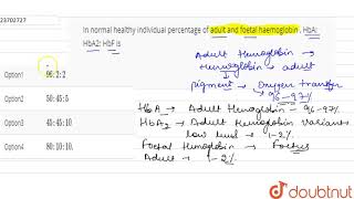 In normal healthy individual percentage of adult and foetal haemoglobin  HbA HbA2 HbF is [upl. by Yregerg612]