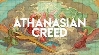 Athanasian Creed The Trinity Explained [upl. by Eizzo]