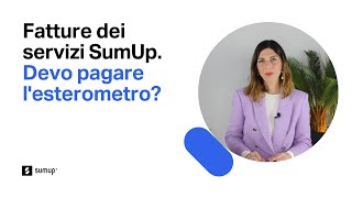 Esterometro  Devo pagarlo per le fatture dei servizi di SumUp [upl. by Nowujalo]