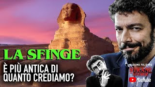 La SFINGE è più antica di quanto crediamo [upl. by Nysila]