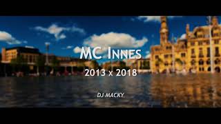 MC Innes  2013 x 2018 Throwback DJ Macky 2019 Remix [upl. by Manaker]