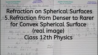 Refraction from Denser to Rarer for Convex Spherical Surface for real image Chapter 9 Ray Optics [upl. by Anitnauq]