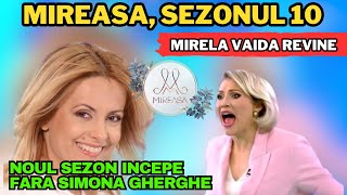 Mireasa sezonul 10 Noul sezon incepe fara Simona Gherghe De ce revine Mirela Vaida [upl. by Retrac]