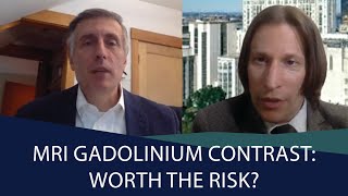 MRI Gadolinium Contrast Is It Worth The Risk  Imaging Expert Daniel Margolis MD Explains  PCRI [upl. by Ierbua]