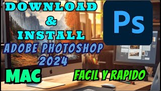 Descargar e Instalar Adobe Photoshop 2024 para Mac monterrey a superior FULL Intel y Apple Chip M [upl. by Arema973]