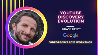 Youtube Discovery Evolution by Lukasz Heldt  VideoRecSys Workshop Keynote  RecSys 2023 [upl. by Ellora]