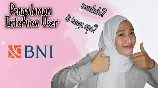 Pengalaman interview user bina bni 2021 [upl. by Petty]