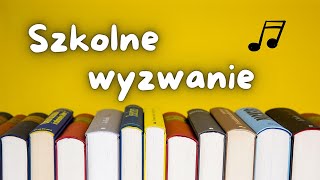 SZKOLNE WYZWANIE  Piosenka na rozpoczęcie Roku Szkolnego  Piosenka na miesiąc wrzesień [upl. by Nallac608]