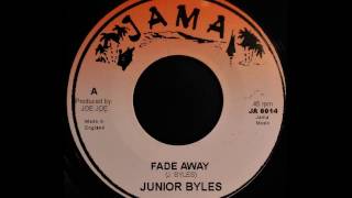 JUNIOR BYLES  Fade Away 1976 [upl. by Aneej]