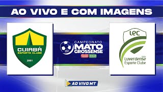 Matogrossense 2024  1ª Divisão Cuiabá x Luverdense  SEMI  FINAL VOLTA  AO VIVO [upl. by Wise]