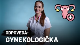 Takto sa vyšetruje panna ODPOVEDÁ GYNEKOLOGIČKA [upl. by Oesile]