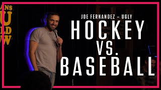 Hockey Vs Baseball  Joe Fernandez  UGLY StandUp Comedy Special New Comedy 2020 [upl. by Kirstyn46]