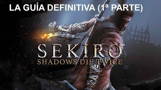 Sekiro la guía definitiva 1ª parte [upl. by Yeo]