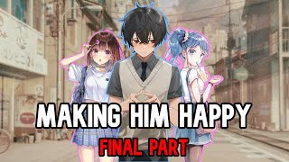 MAKING HIM HAPPY  FINAL PART [upl. by Eustashe]