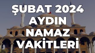 AYDIN Namaz Vakitleri  ŞUBAT 2024 aydın aydınnamazvakitleri [upl. by Midan]