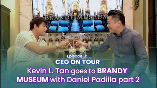 Kevin Tan Goes To Brandy Museum with Daniel Padilla Part 2  CEO On Tour [upl. by Bron]