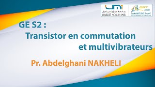 GE S2  Transistor en commutation et multivibrateurs [upl. by Snevets]