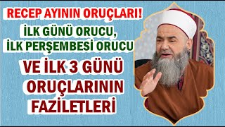 RECEP AYININ ORUÇLARI İLK GÜNÜ ORUCU İLK PERŞEMBESİ ORUCU VE İLK 3 GÜNÜ ORUÇLARININ FAZİLETLERİ [upl. by Oiligriv]