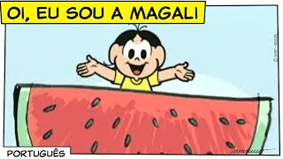 Oi eu sou a Magali  Turma da Mônica [upl. by Haziza]