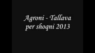 Agroni  Tallava per shoqni [upl. by Aytac49]