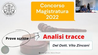 Analisi delle tracce del Dott Zincani  Concorso Magistratura 2022 [upl. by Ivgnout]