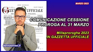 Decreto Milleproroghe 2023 in Gazzetta Ufficiale la proroga al 31 marzo per la cessione del credito [upl. by Noak]