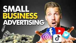 How To Advertise For A Small Business Which Advertising Platform Is Best [upl. by Anelehs]