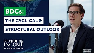 BDCs The Cyclical amp Structural Outlook [upl. by Llain853]