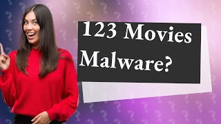 Is 123 movies malware [upl. by Adnahcir]