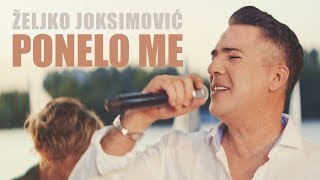 Željko Joksimović  Ponelo me Official Music Video 2018 [upl. by Anairda416]