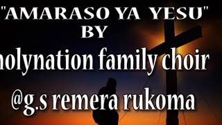 AMARASO ya YESU by HOLYNATION family choir gs Remera RUKOMA [upl. by Asinet]