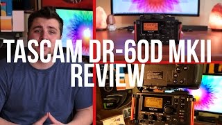 Tascam DR60D MkII Review and Zoom H4N Comparison [upl. by Snell567]