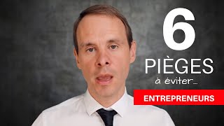 6 PIEGES à éviter quand on démarre une entreprise [upl. by Anaeirb]