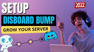 Setup Disboard Bump Bot Discord in 2022  Grow Discord Server [upl. by Berneta]