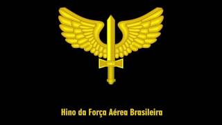 Hino da Força Aérea Brasileira [upl. by Irrac]