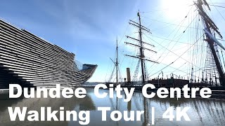 Dundee Scotland  Walk through experience  4K [upl. by Bonar]