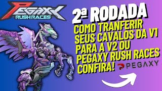 PEGAXY NFT 2024 2º RODADA COMO TRANSFERIR SEUS CAVALOS PARA O PEGAXY RUSH RACER pegaxy [upl. by Setsero]