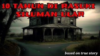 Sepuluh Tahun Dirasuki Siluman Ular [upl. by Sky]