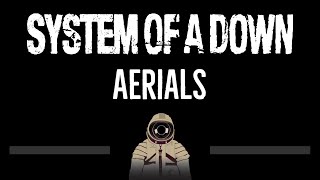 System Of A Down • Aerials CC Upgraded Video 🎤 Karaoke Instrumental [upl. by Nolrac]