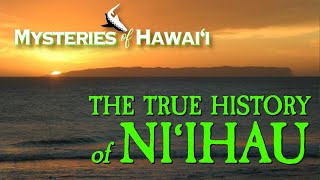 Mysteries of Hawaii  The True History of Niihau [upl. by Alleunam]