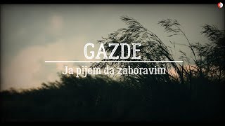 Gazde  Ja pijem da zaboravim Official lyric video [upl. by Zelma]