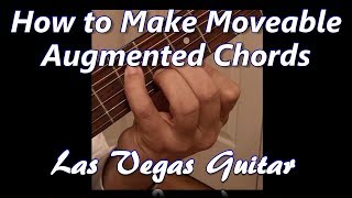 How to Make Movable Augmented Chords [upl. by Jos434]