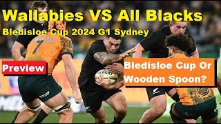 Preview Wallabies VS All Blacks Bledisloe Cup 2024 G1 Full Lineup Stats Analysis Predictions [upl. by Elizabet161]