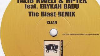 Talib Kweli and HiTek Reflection Eternal The Blast Remix Clean Version featuring Erykah Badu [upl. by Ammann]