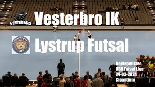 Vesterbro IK  Lystrup Futsal  Højdepunkter 2432024 [upl. by Rankin]