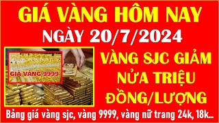 🛑GIÁ VÀNG HÔM NAY NGÀY 2072024 VÀNG SJC GIẢM NỬA TRIỆU ĐỒNGLƯỢNG CÂP NHẬT BẢNG GIÁ VÀNG [upl. by Bail]