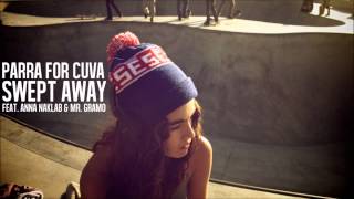 Parra For Cuva  Swept Away ft Anna Naklab amp Mr Gramo 1080p HD [upl. by Yerga]